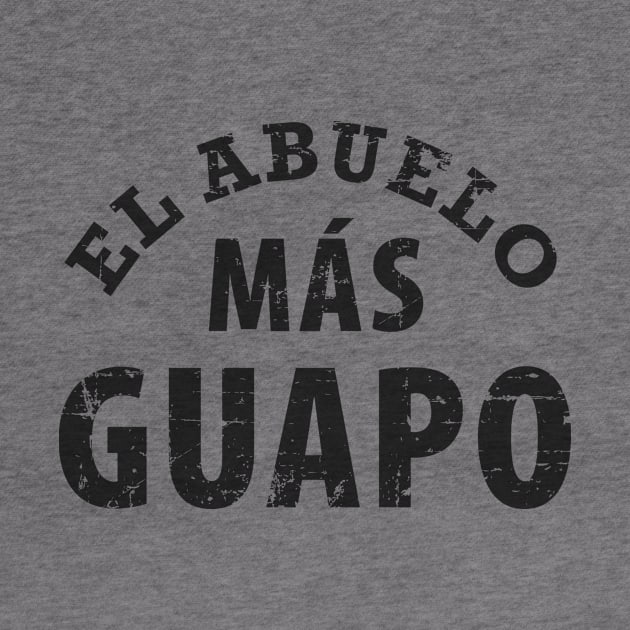 El Abuelo mas guapo - Grunge design by verde